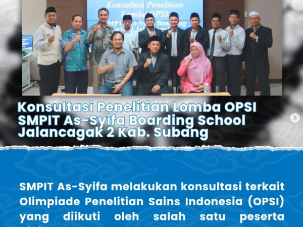 SMPIT As-Syifa Boarding School Jalancagak 2 Konsultasi terkait Olimpiade Penelitian Sains Indonesia (OPSI)